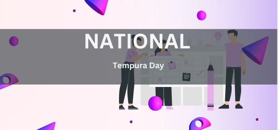 National Tempura Day [राष्ट्रीय टेम्पुरा दिवस]